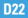 D22
